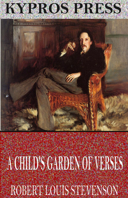 A Child's Garden of Verses, Robert Louis Stevenson