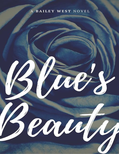 Blue's Beauty, Bailey West