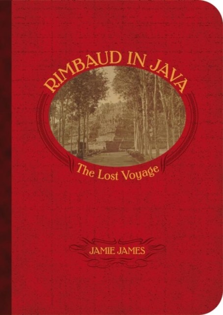 Rimbaud in Java, Jamie James