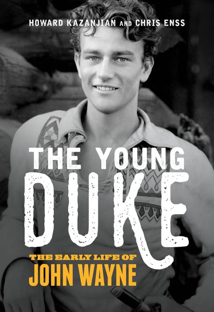 The Young Duke, Chris Enss, Howard Kazanjian