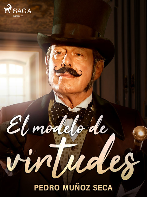 El modelo de virtudes, Pedro Muñoz Seca