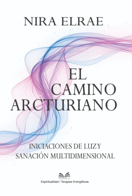 El Camino Arcturiano, Luiz Santos, Nira Elrae