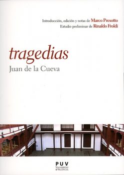 Tragedias, Juan de la Cueva
