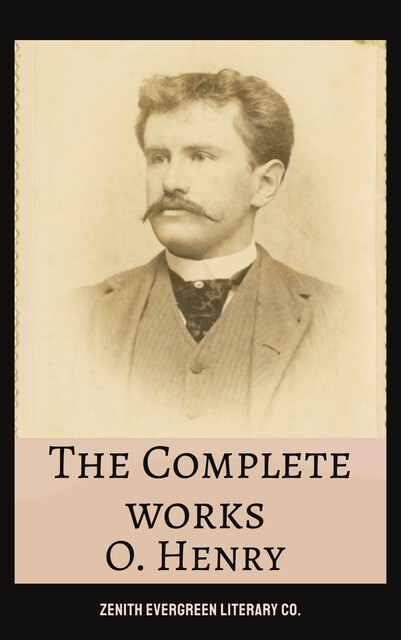 The Complete Works of O. Henry, O.Henry