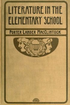 Literature in the Elementary School, Porter Lander MacClintock