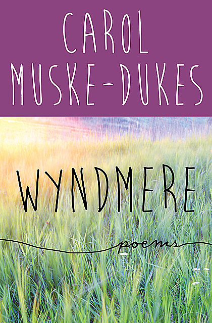 Wyndmere, Carol Muske-Dukes