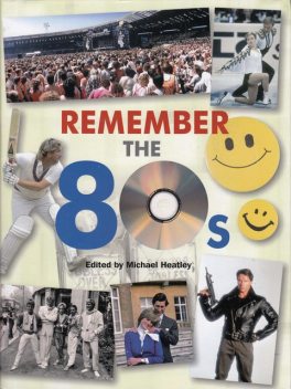 Remember the 80s, amp, Michael Heatley, Claire Welch, Mike Gent, Peter Gamble, lan Welch
