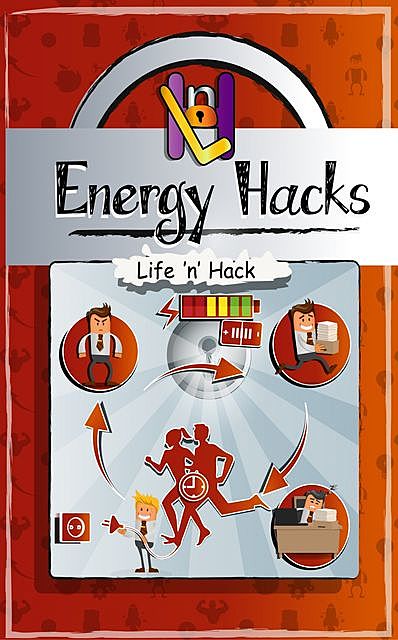 Energy Hacks, Life 'n' Hack