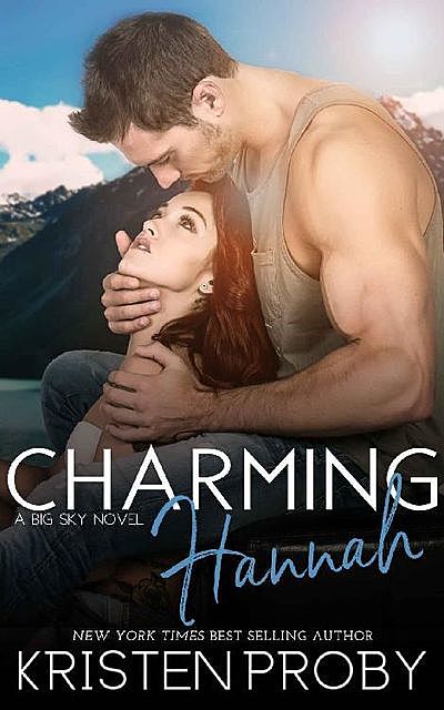 Charming Hannah (The Big Sky Series Book 1), Kristen Proby