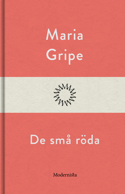 De små röda, Maria Gripe
