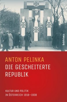 Die gescheiterte Republik, Anton Pelinka