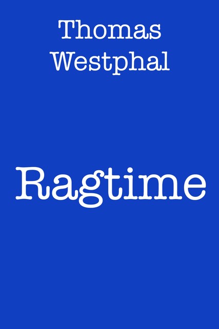 Ragtime, Thomas Westphal