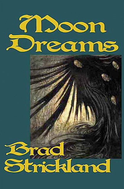 Moon Dreams, Brad Strickland