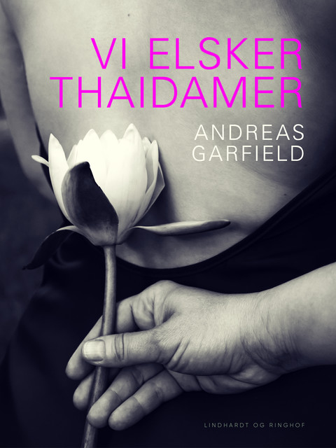 Vi elsker thaidamer, Andreas Garfield