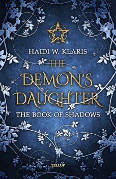 The Heir to the Demon Ruler #1: The Book of Shadows, Haidi Wigger Klaris