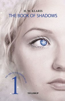 The Heir to the Demon Ruler #1: The Book of Shadows, Haidi Wigger Klaris