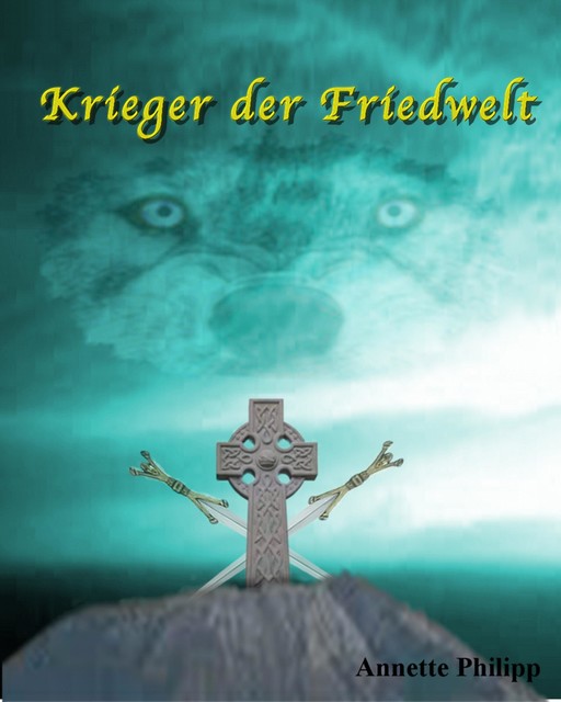 Krieger der Friedwelt, Annette Philipp-Bickel