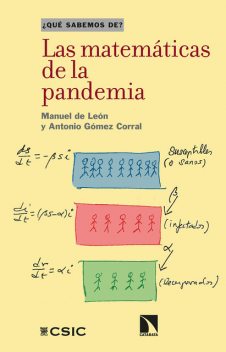 Las matemáticas de la pandemia, Manuel de León, Antonio Gómez Corral