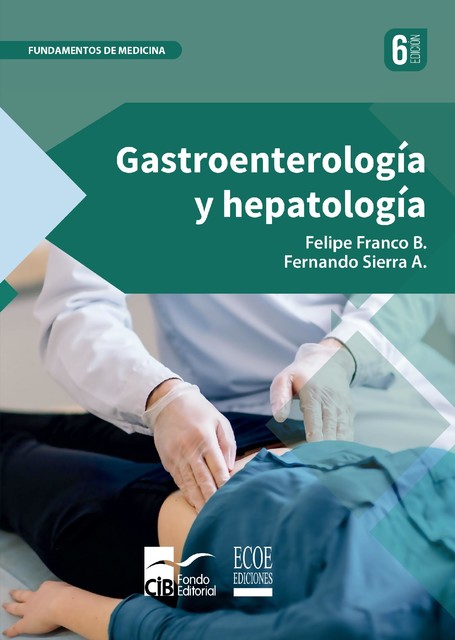 Gastroenterología y hepatología, Felipe Franco, Fernando Sierra