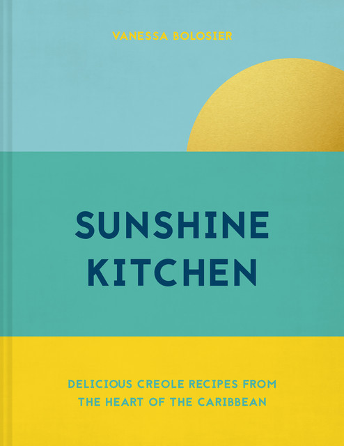 Sunshine Kitchen, Vanessa Bolosier