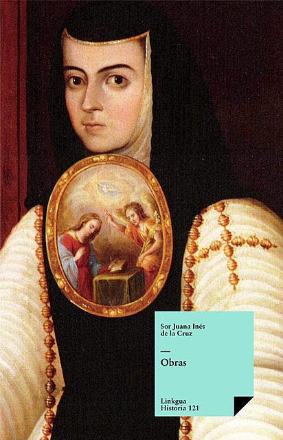 Obras de sor Juana Inés de la Cruz, Sor Juana Inés de la Cruz