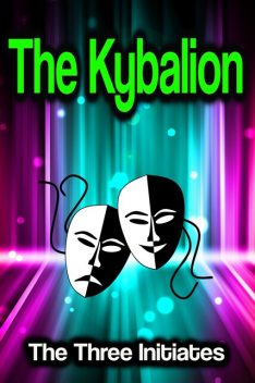 The Kybalion, The Three Initiates