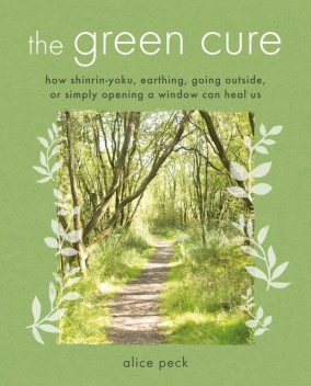 The Green Cure, Alice Peck