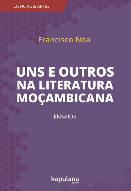 Uns e outros na literatura moçambicana, Francisco Noa