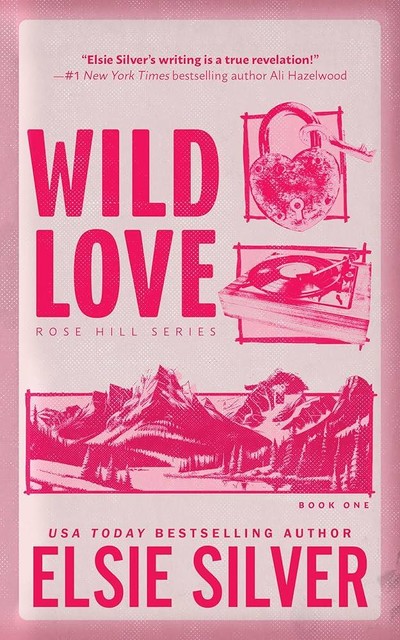 Rose Hill 01 – Wild Love, Elsie Silver