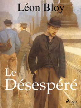 Le Désespéré, Léon Bloy