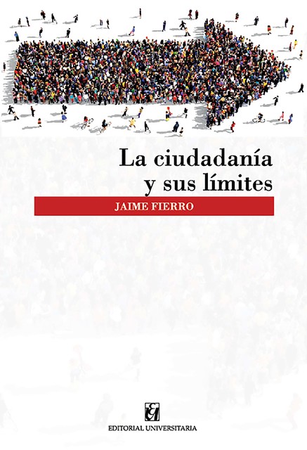 La cuidadanía y sus límites, Jaime Fierro