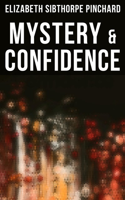 Mystery & Confidence, Elizabeth Pinchard
