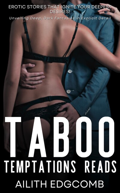 Taboo Temptations Reads, Ailith Edgcomb