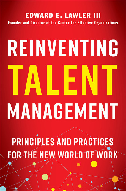 Reinventing Talent Management, Lawler Edward