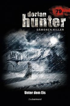 Dorian Hunter 79 – Unter dem Eis, Uwe Voehl, Catherine Parker