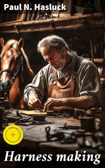 Harness making, Paul N.Hasluck
