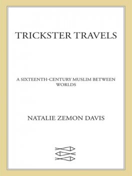 Trickster Travels, Natalie Zemon Davis