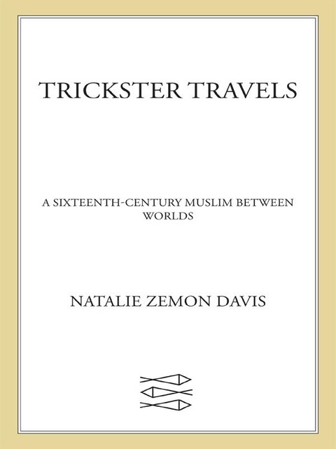 Trickster Travels, Natalie Zemon Davis