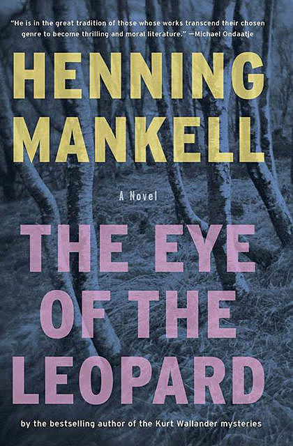 The Eye Of The Leopard, Henning Mankell