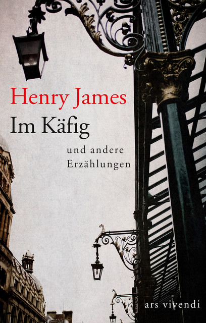 Im Käfig und andere Erzählungen, Henry James