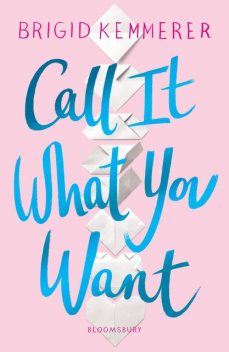 Call It What You Want, Brigid Kemmerer