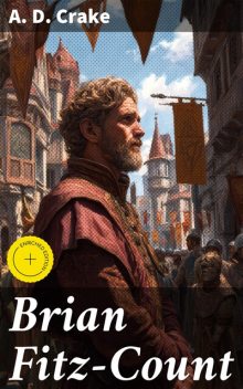 Brian Fitz-Count, A.D. Crake