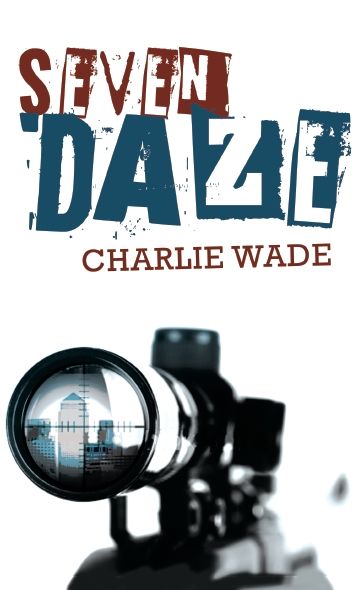 Seven Daze, Charlie Wade