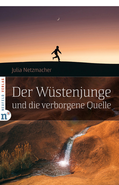 Der Wüstenjunge und die verborgene Quelle, Julia Netzmacher