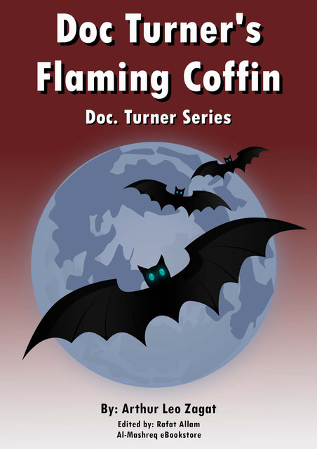 Doc. Turner's Flaming Coffin, Arthur Leo Zagat