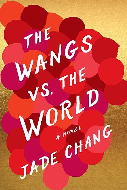 The Wangs vs. the World, Jade Chang