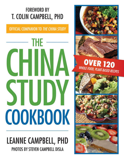 The China Study Cookbook, LeAnne Campbell