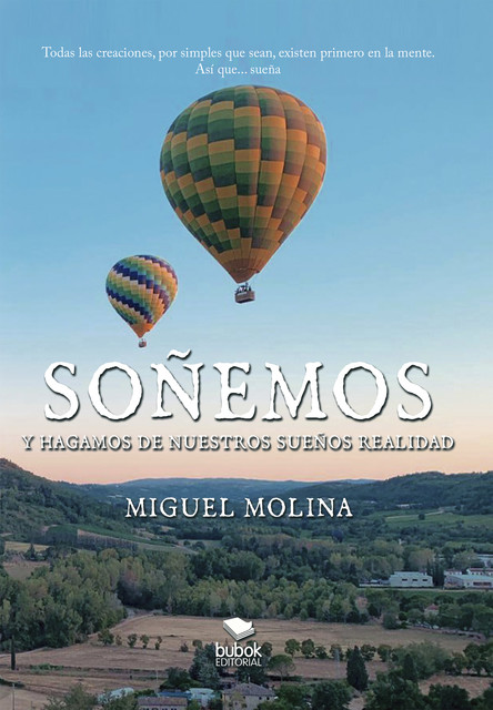 Soñemos y hagamos de nuestros sueños realidad, Miguel Molina