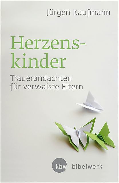 Herzenskinder, Jürgen Kaufmann