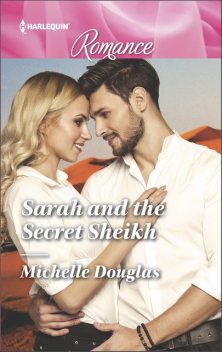 Sarah and the Secret Sheikh, Michelle Douglas